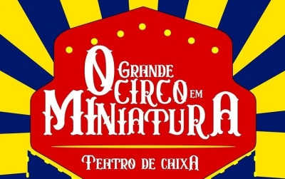“O Grande Circo em Miniatura” terá oficinas e apresentações no bairro do Guamá