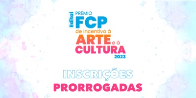 notícia: Prazo de inscrição para o Prêmio FCP de Incentivo à Arte e à Cultura 2023 é prorrogado