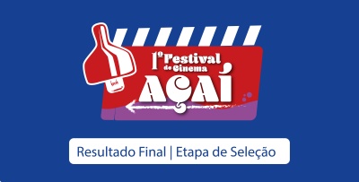 A Fundação Cultural do Pará informa selecionados do 1° Festival de Cinema Açaí