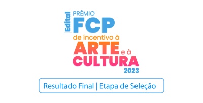 Fundação Cultural do Pará divulga a final do Prêmio FCP de Incentivo à Arte e à Cultura
