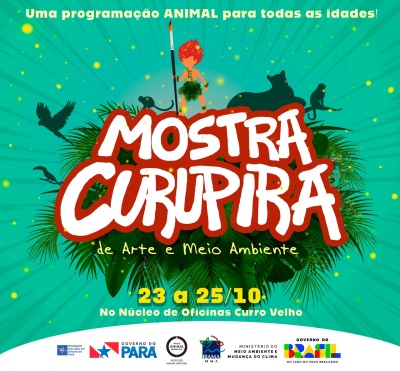 Núcleo de Oficinas Curro Velho promove Primeira Mostra Curupira, que debate arte e meio ambiente na Amazônia